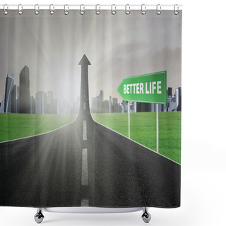 Personality  Highway Toward Better Life Shower Curtains