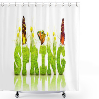 Personality  Decorative Inscription With Letters. Creative Spring Concept. Shower Curtains