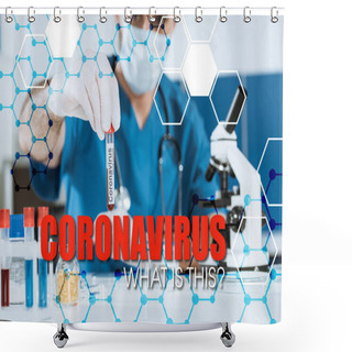 Personality  Selective Focus Of Scientist In Medical Mask And Latex Gloves Holding Test Tube With Coronavirus Inscription Shower Curtains