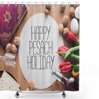 Personality  Top View Of Traditional Book With Text In Hebrew And Happy Pesach Holiday Greeting Shower Curtains