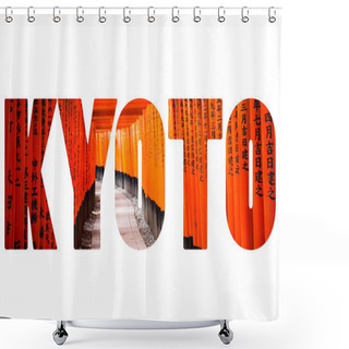 Personality  Word KYOTO Over Fushimi Inari Taisha Shrine Shower Curtains
