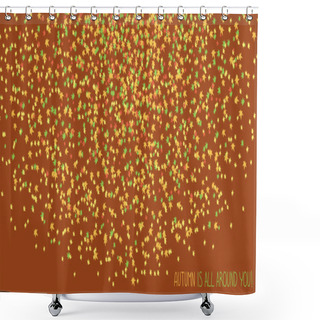Personality  'Autumn Is All Around You!' Greeting Card. Simple Banner With Scattered Maple Leaves. Shower Curtains