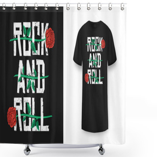 Personality  Rock And Roll T-shirt Design. Red Roses Between Typography. Vintage Rock Music Style Graphic For T-shirt Print, Slogan T-shirt Print. Vector Shower Curtains