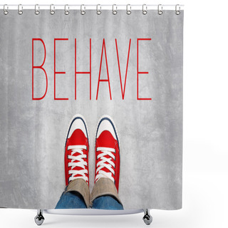 Personality  Behave Reminder For Young Person, Top View Shower Curtains