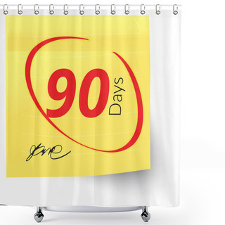 Personality  Deadline Note 90 Days Shower Curtains