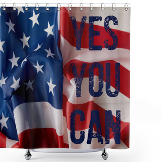 Personality  United States Flag With Blue Yes You Can Lettering Shower Curtains