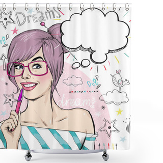 Personality  Fashion Sketch Illustration Girl With Pen In The Hand With Speech Bubble. Student Girl. Youth. Young Student At The Lesson. Young Girl With Thought Bubble. Youth Style Poster. Clever And Curious Girl. Shower Curtains