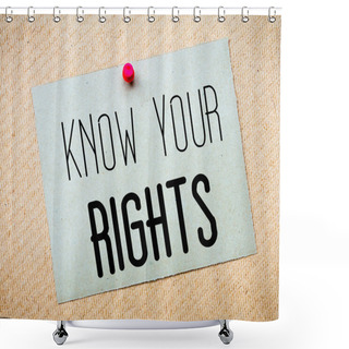 Personality  Know Your Rights Message Shower Curtains