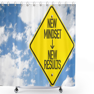 Personality  New Mindset - New Results Sign Shower Curtains