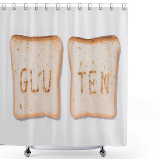 Personality  Top View Of Slices Of Bread With Burned Gluten Sign On White Surface Shower Curtains