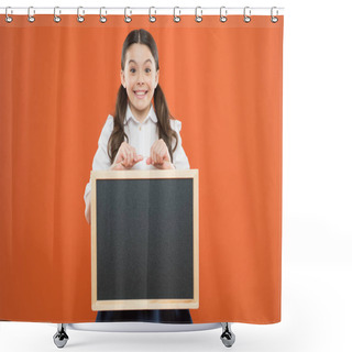 Personality  School Girl Pupil Hold Blackboard Copy Space. School News Concept. Check Out Responsibilities Of Pupils. Topic Of Todays Lesson. School Schedule Information. Informing Kids Changes In School Life Shower Curtains