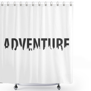 Personality  Adventure. Text Or Labels With Silhouette Of Forest. Shower Curtains