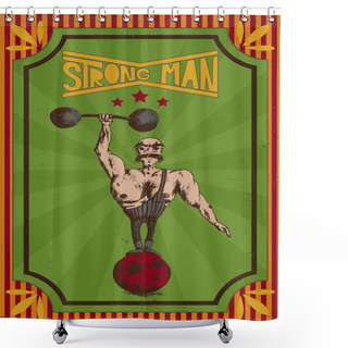 Personality  Vintage Poster Of A Strong Man Shower Curtains