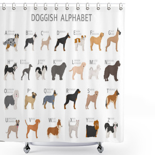 Personality  Doggish Alphabet For Dog Lovers. Letters Of The Alphabet With The Names Of The Dog Breeds. Vector Illustration Shower Curtains