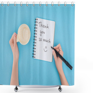 Personality  Cropped Person Holding Pen And Cup Of Coffee Above Notebook With Thank You So Much Lettering Isolated On Blue Background Shower Curtains
