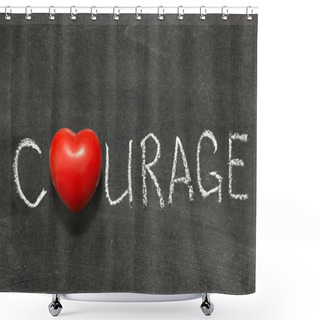 Personality  Courage Shower Curtains