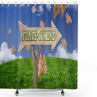 Personality  Wooden Sign Indicating To Peace Of Mind Shower Curtains